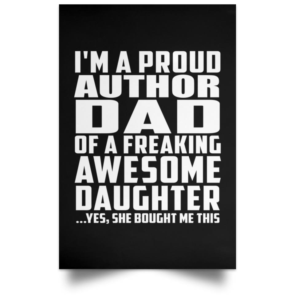Proud Author Dad Of Awesome Daughter - Poster Portrait