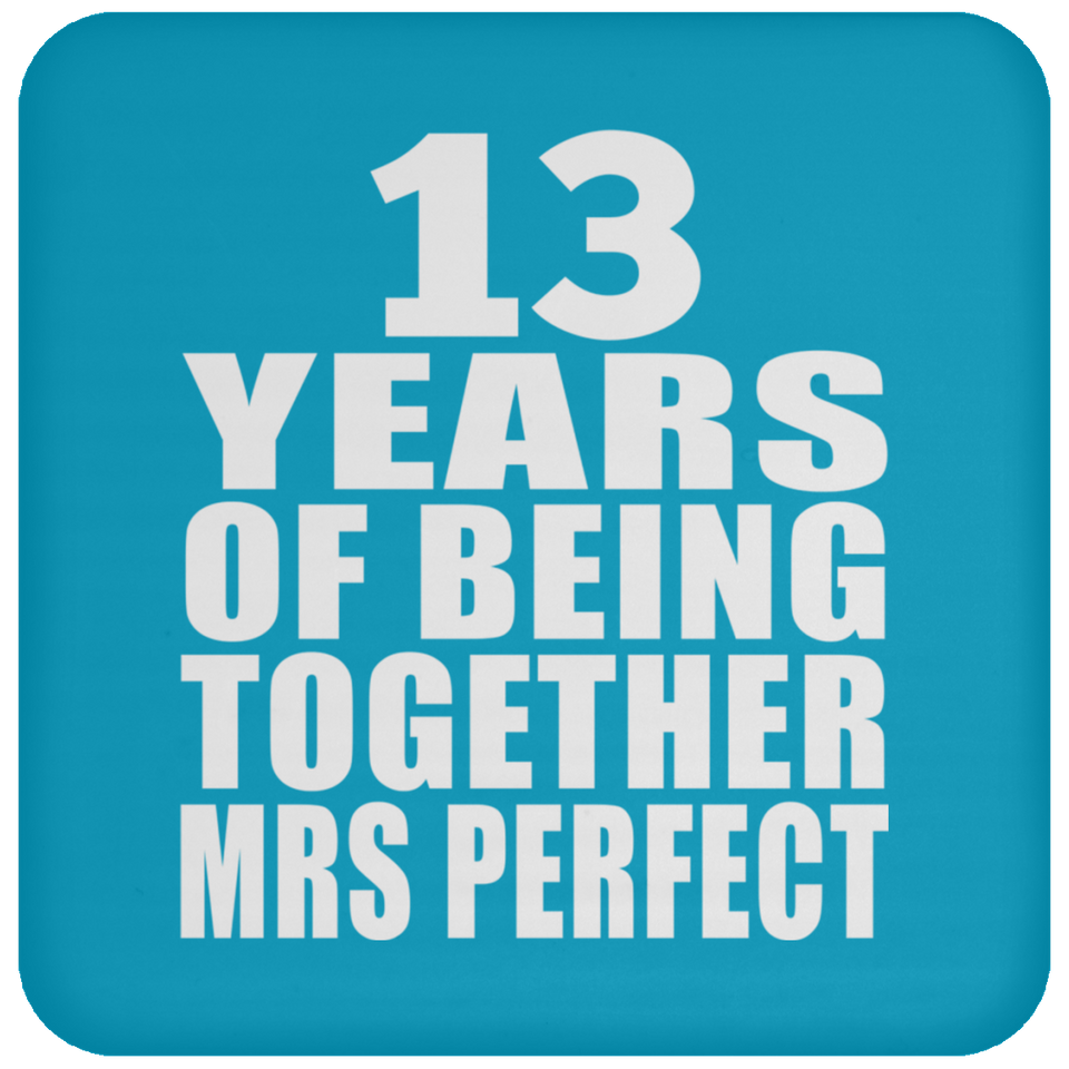 13th Anniversary 13 Years Of Being Mrs Perfect - Drink Coaster