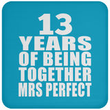 13th Anniversary 13 Years Of Being Mrs Perfect - Drink Coaster