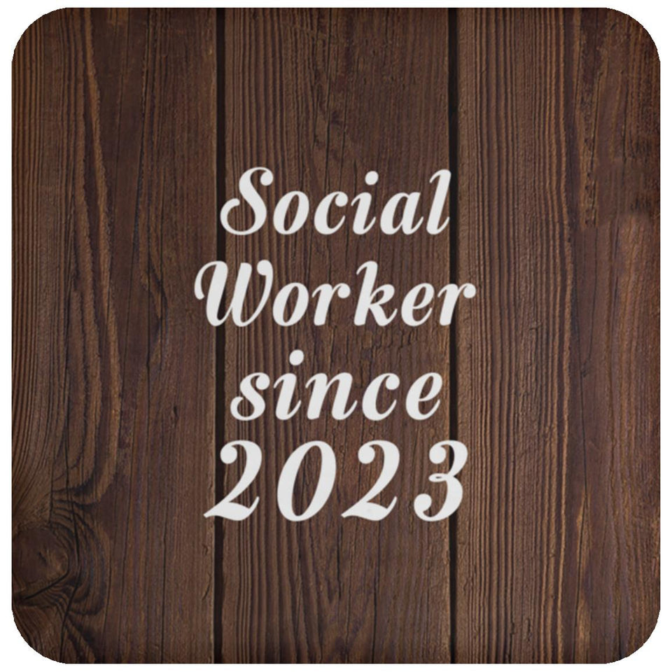 Social Worker Since 2023 - Drink Coaster D