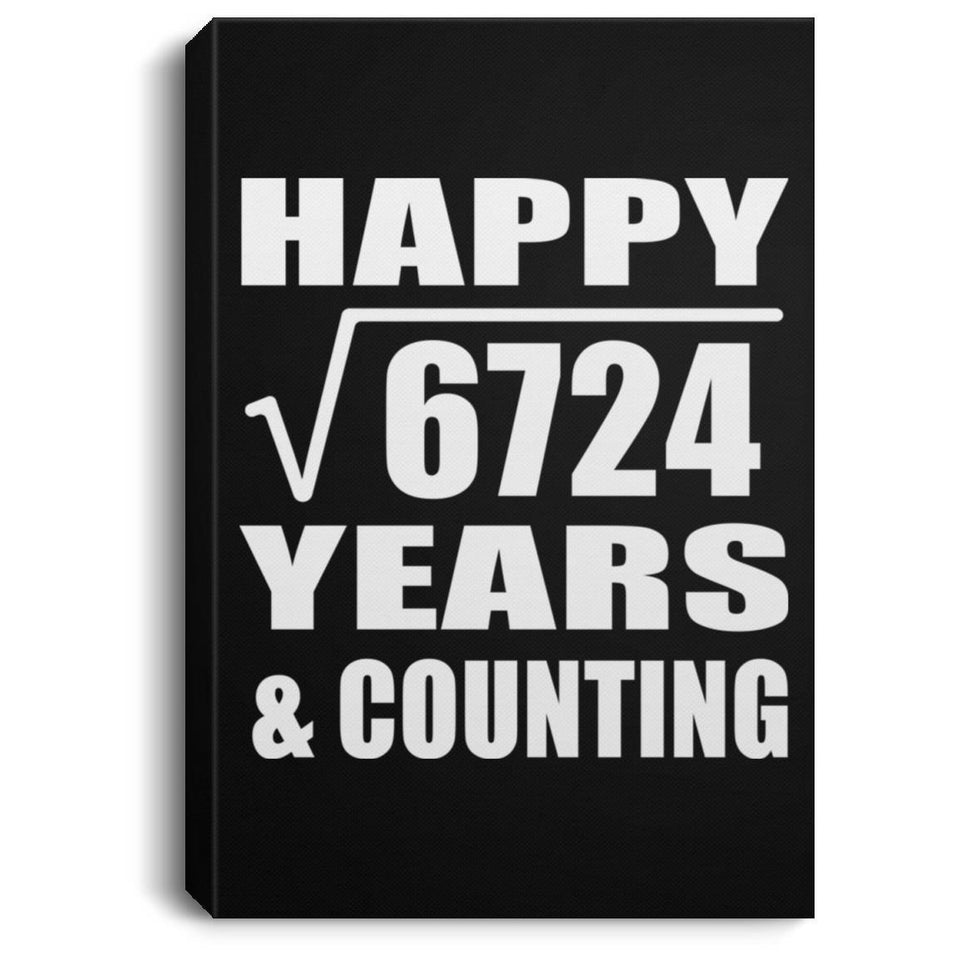 Happy 82nd Anniversary Square Root of 6724 Years & Counting - Canvas Portrait