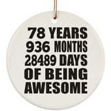 78th Birthday 78 Years 936 Months 28489 Days Of Awesome - Circle Ornament