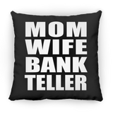 Mom Wife Bank Teller - Throw Pillow Black