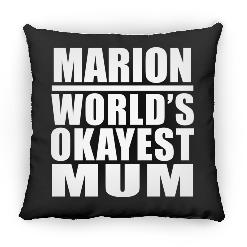 Marion World's Okayest Mum - Throw Pillow Black