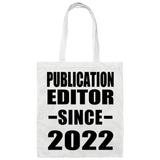 Publication Editor Since 2022 - Tote Bag White