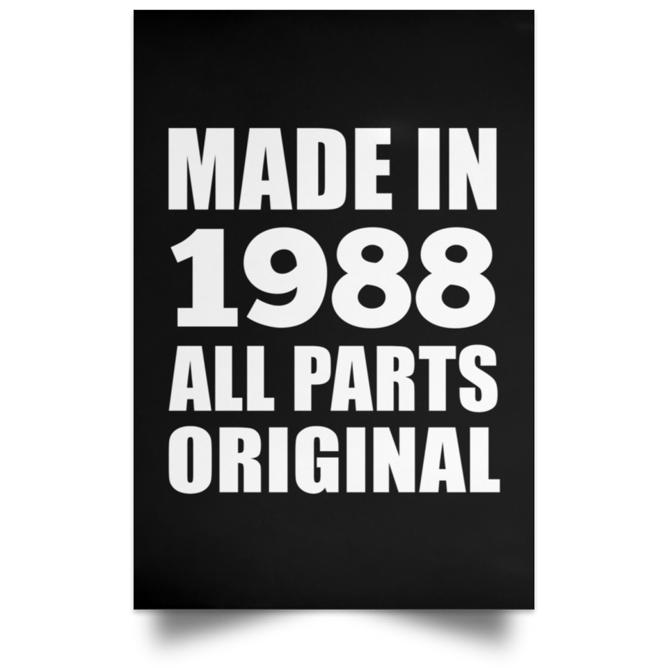 36th Birthday Made in 1988 All Parts Original - Poster Portrait