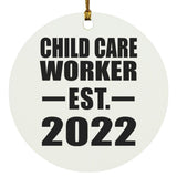 Child Care Worker Established EST. 2022 - Circle Ornament