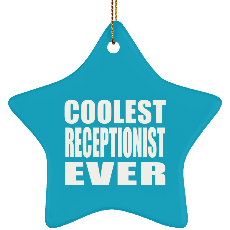 Coolest Receptionist Ever - Star Ornament