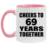 69th Anniversary Cheers To 69 Years Together - 11oz Accent Mug Pink