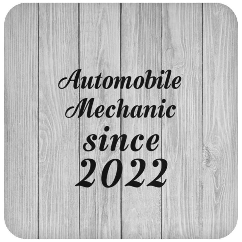 Automobile Mechanic Since 2022 - Drink Coaster F