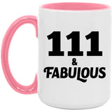 111th Birthday 111 & Fabulous - 15oz Accent Mug Pink