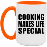 Cooking Makes Life Special - 15oz Accent Mug Orange