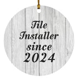 Tile Installer Since 2024 - Circle Ornament F