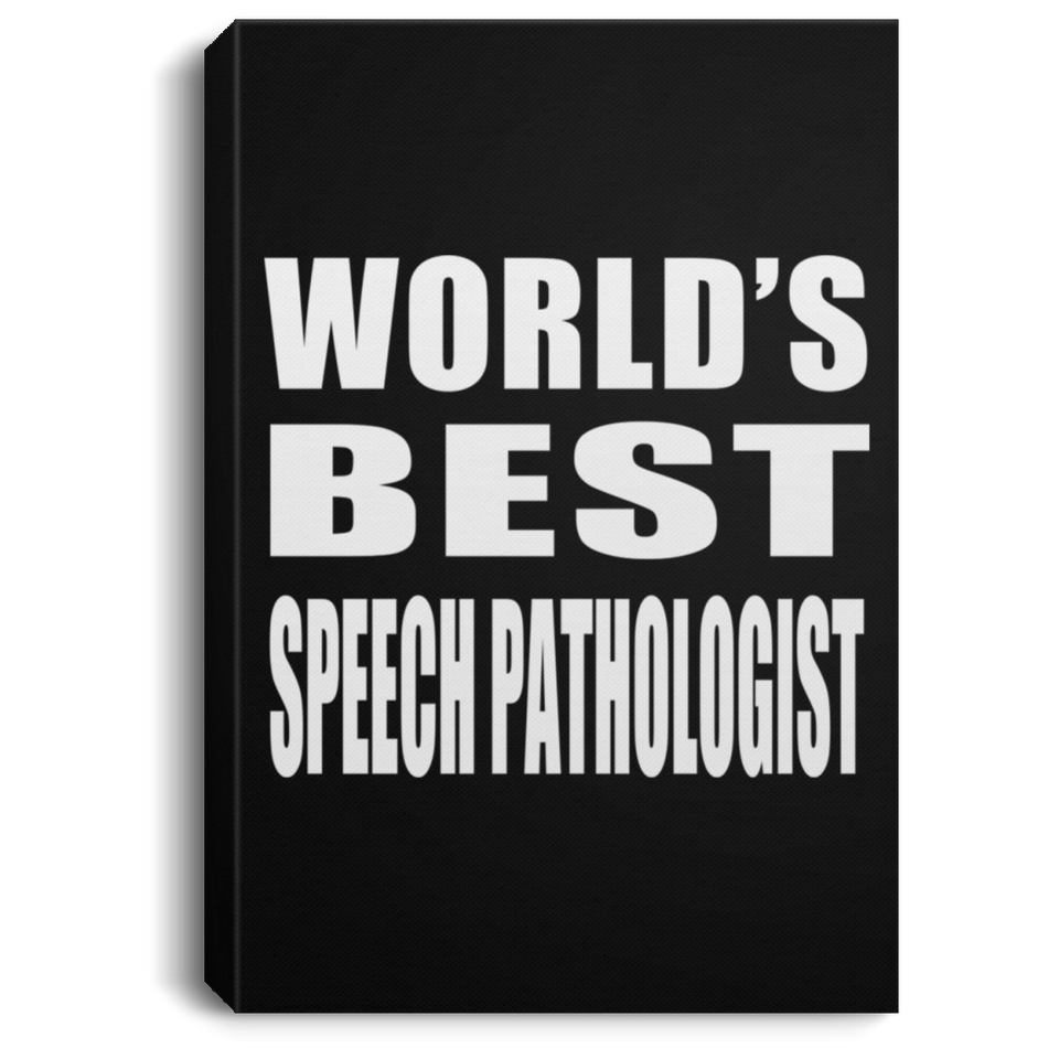 World's Best Speech Pathologist - Canvas Portrait