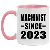 Machinist Since 2023 - 11oz Accent Mug Pink