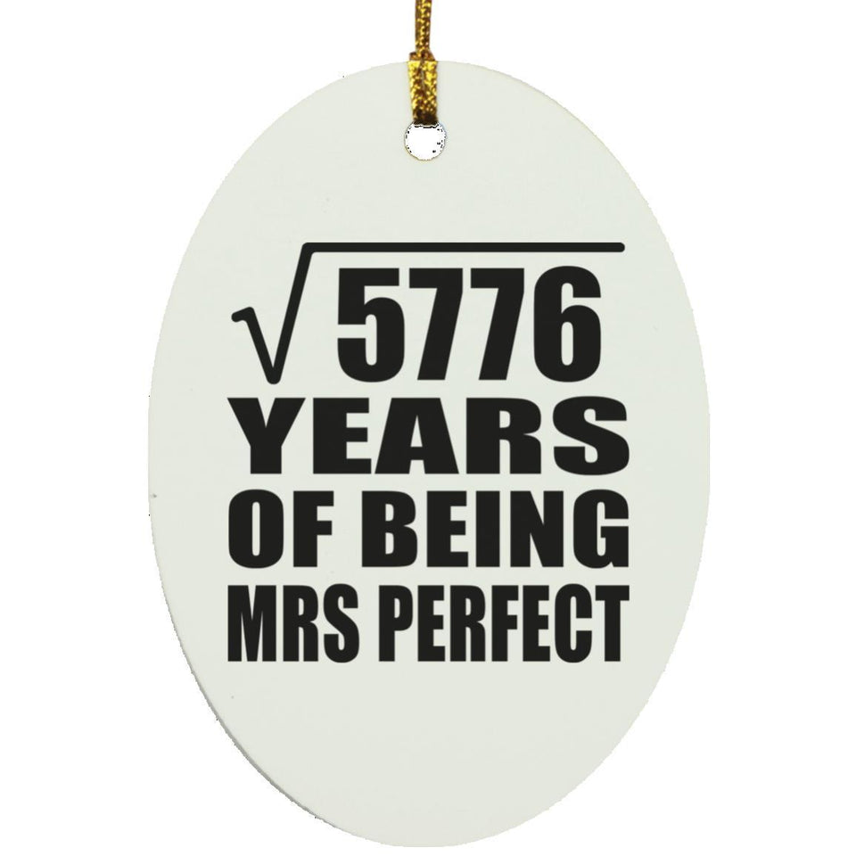 76th Anniversary Square Root of 5776 Years of Mrs Perfect - Oval Ornament