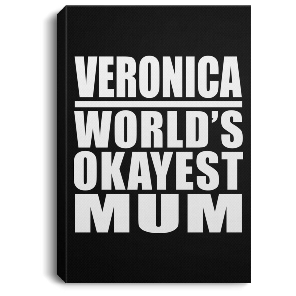 Veronica World's Okayest Mum - Canvas Portrait