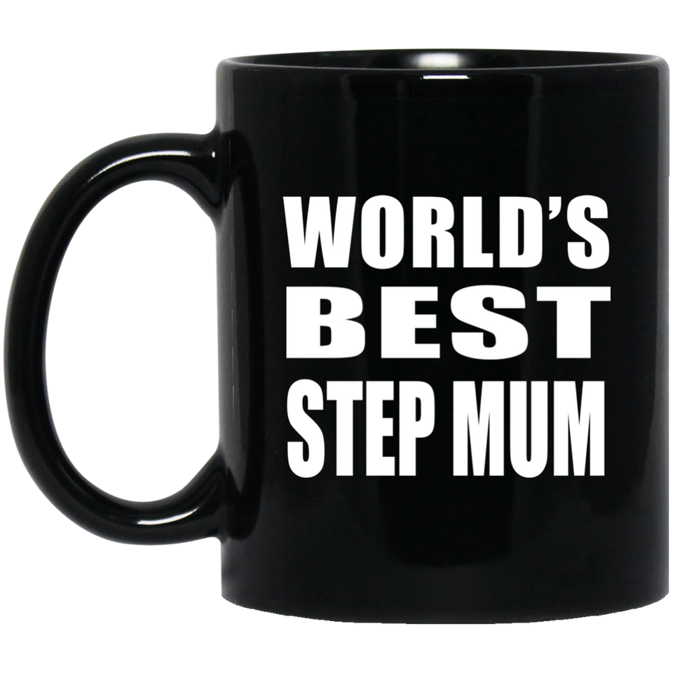 World's Best Step Mum - 11 Oz Coffee Mug Black