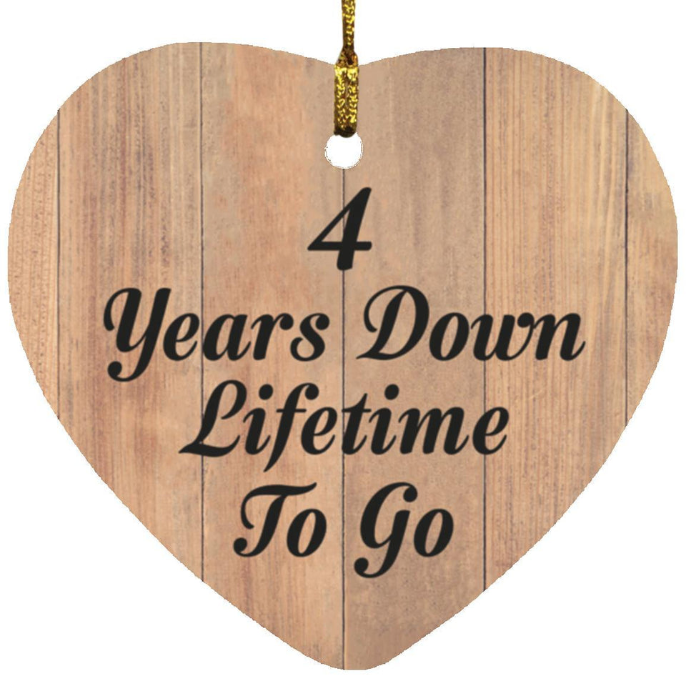 4th Anniversary 4 Years Down Lifetime To Go - Heart Ornament C