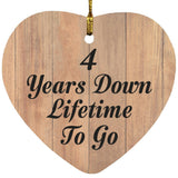 4th Anniversary 4 Years Down Lifetime To Go - Heart Ornament C