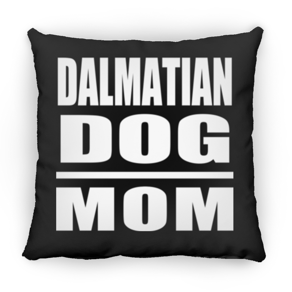 Dalmatian Dog Mom - Throw Pillow Black