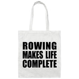 Rowing Makes Life Complete - Tote Bag White