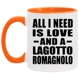 All I Need Is Love And A Lagotto Romagnolo - 11oz Accent Mug Orange