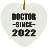 Doctor Since 2022 - Heart Ornament
