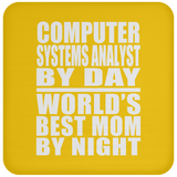 Computer Systems Analyst By Day World's Best Mom By Night - Drink Coaster