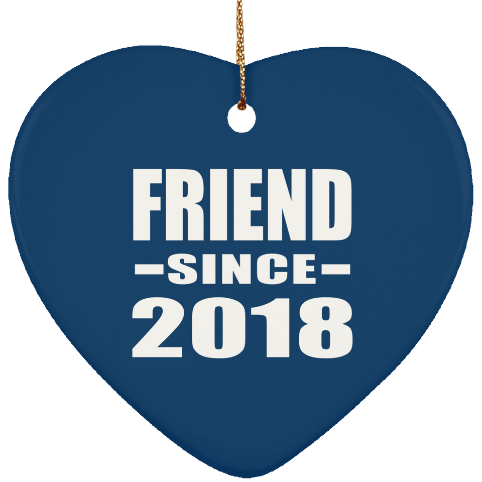 Friend Since 2018 - Heart Ornament