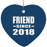 Friend Since 2018 - Heart Ornament