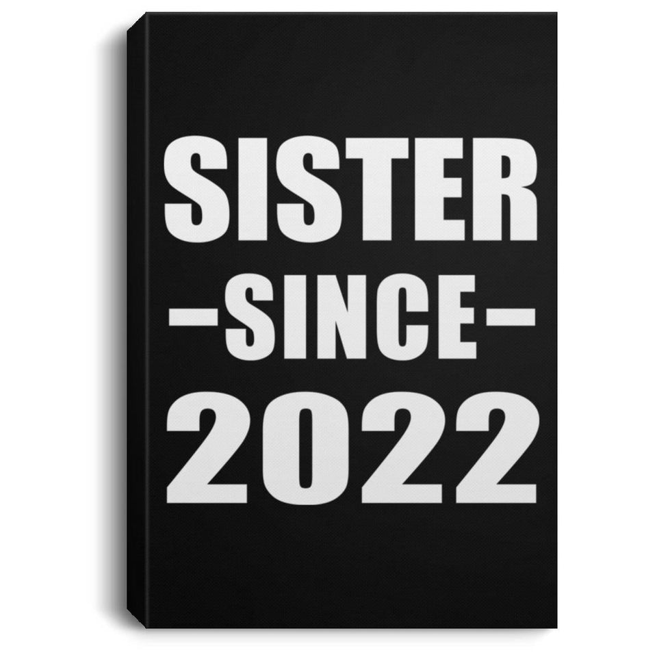 Sister Since 2022 - Canvas Portrait