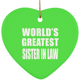 World's Greatest Sister In Law - Heart Ornament