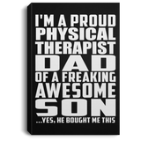 Proud Physical Therapist Dad Of Awesome Son - Canvas Portrait