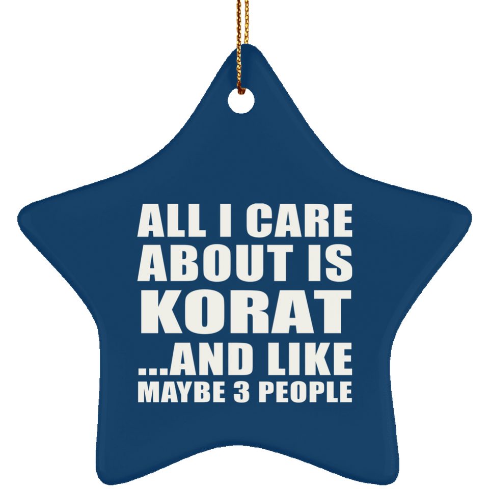 All I Care About Is Korat - Star Ornament