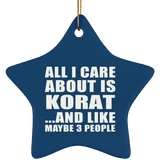 All I Care About Is Korat - Star Ornament