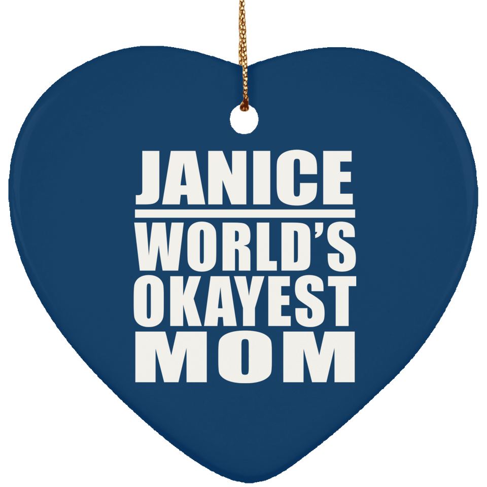Janice World's Okayest Mom - Heart Ornament