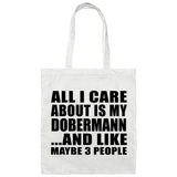 All I Care About Is My Dobermann - Tote Bag White