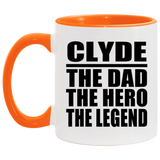Clyde The Dad The Hero The Legend - 11oz Accent Mug Orange