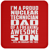 Proud Nuclear Technician Dad Of Awesome Son - Drink Coaster