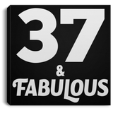 37th Birthday 37 & Fabulous - Canvas Square