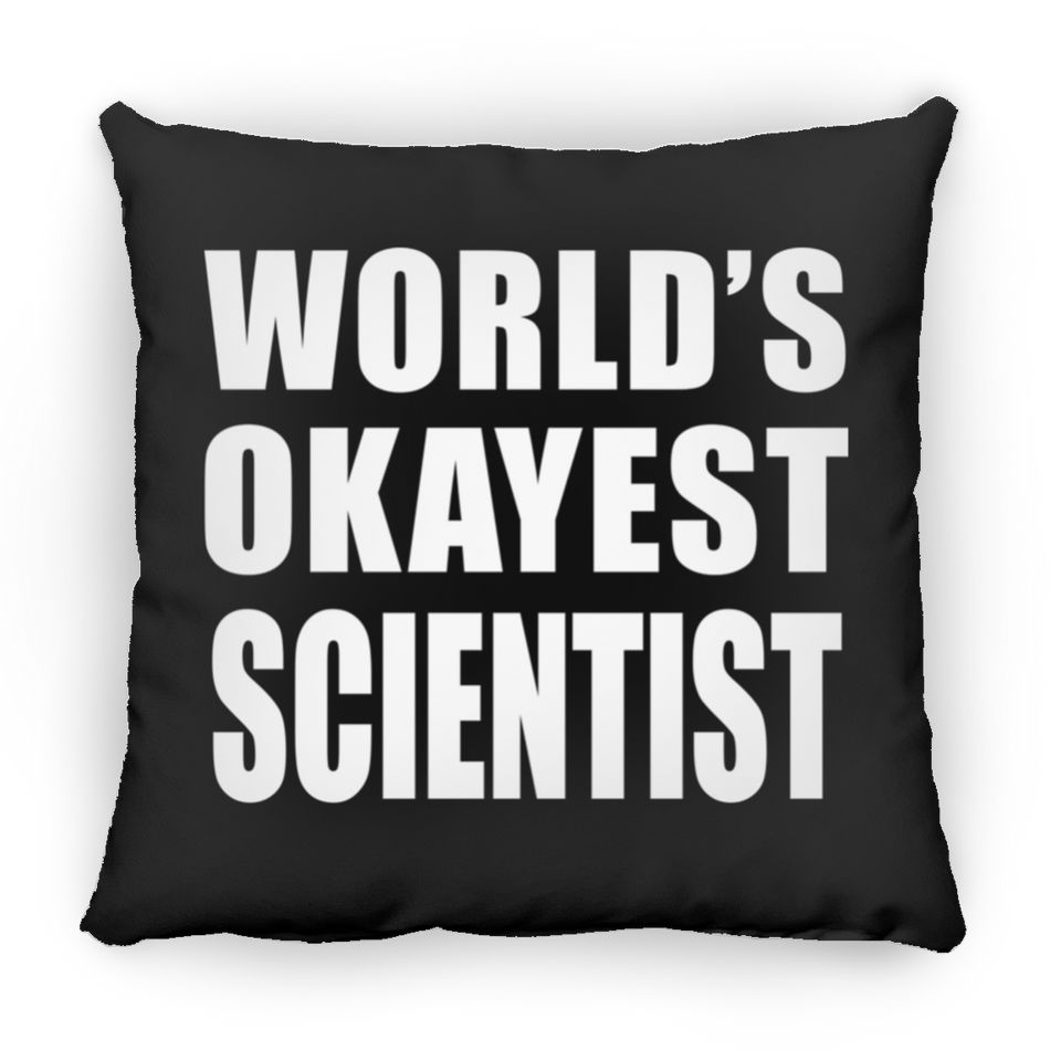 World's Okayest Scientist - Throw Pillow Black