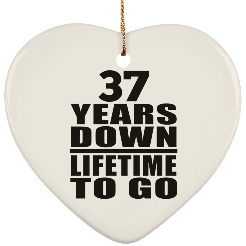 37th Anniversary 37 Years Down Lifetime To Go - Heart Ornament