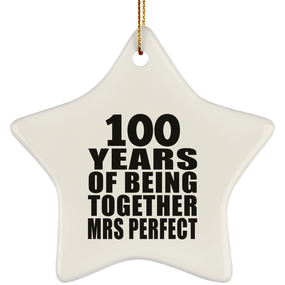 100th Anniversary 100 Years Of Being Mrs Perfect - Star Ornament