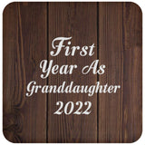 First Year As Granddaughter 2022 - Drink Coaster D