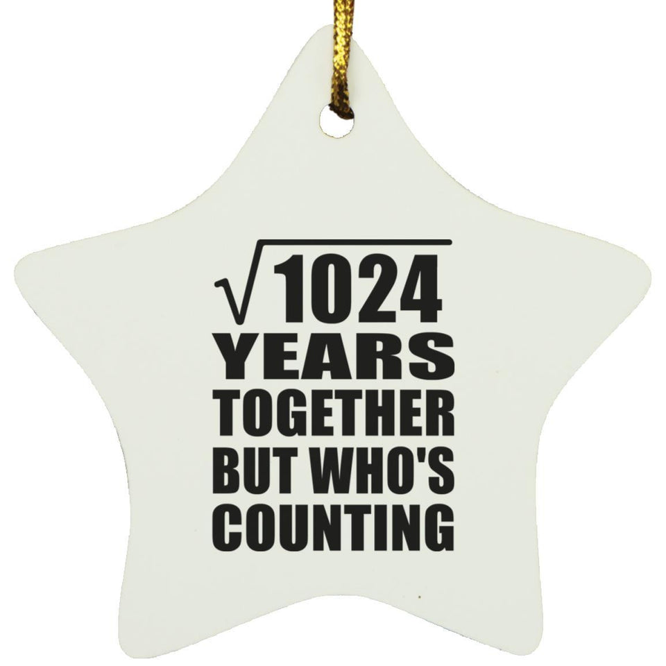 32nd Anniversary Square Root of 1024 Years Who's Counting - Star Ornament