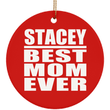 Stacey Best Mom Ever - Circle Ornament