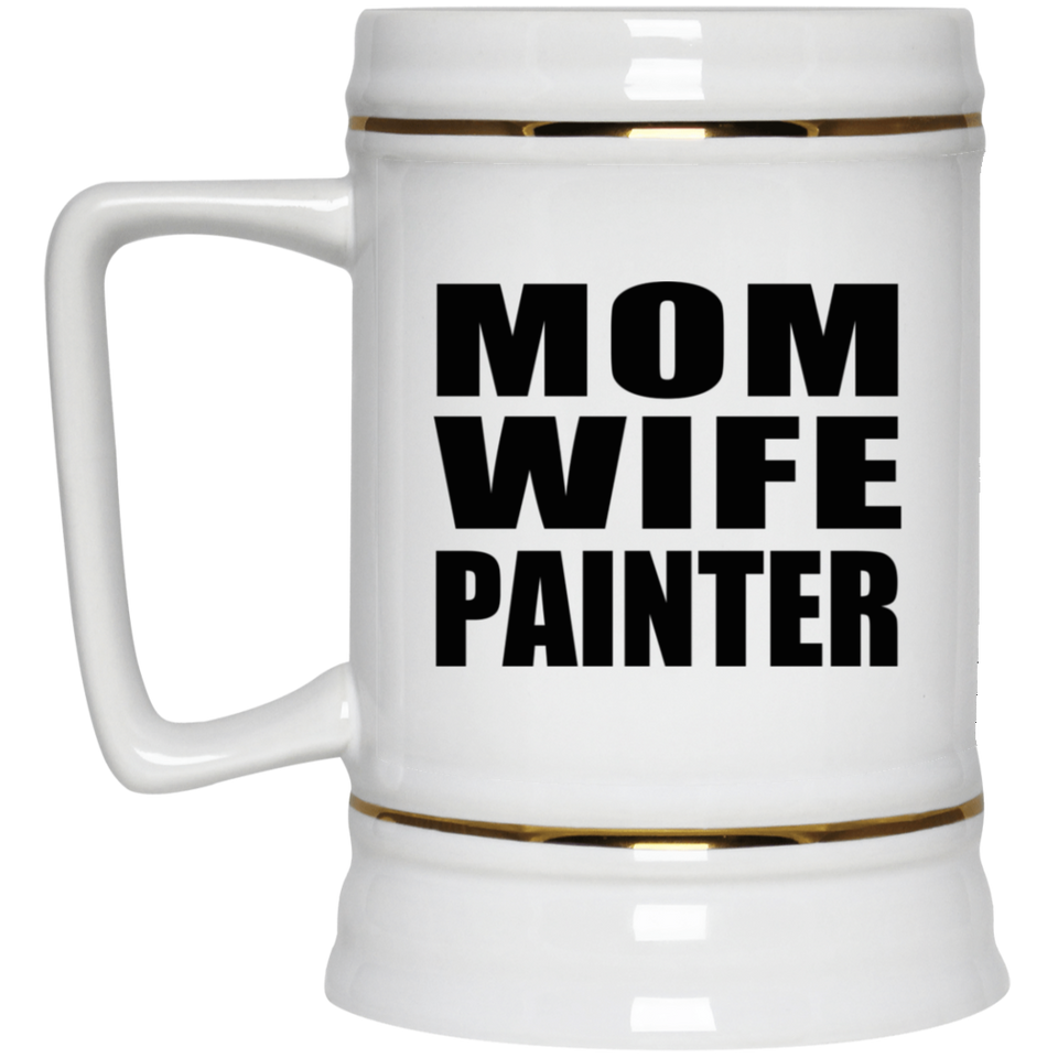 Mom Wife Painter - Beer Stein