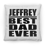 Jeffrey Best Dad Ever - Throw Pillow