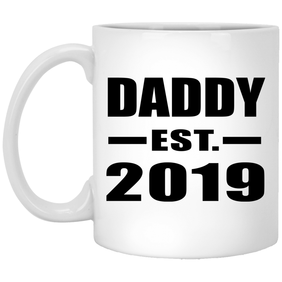 Daddy Established EST. 2019 - 11oz Coffee Mug